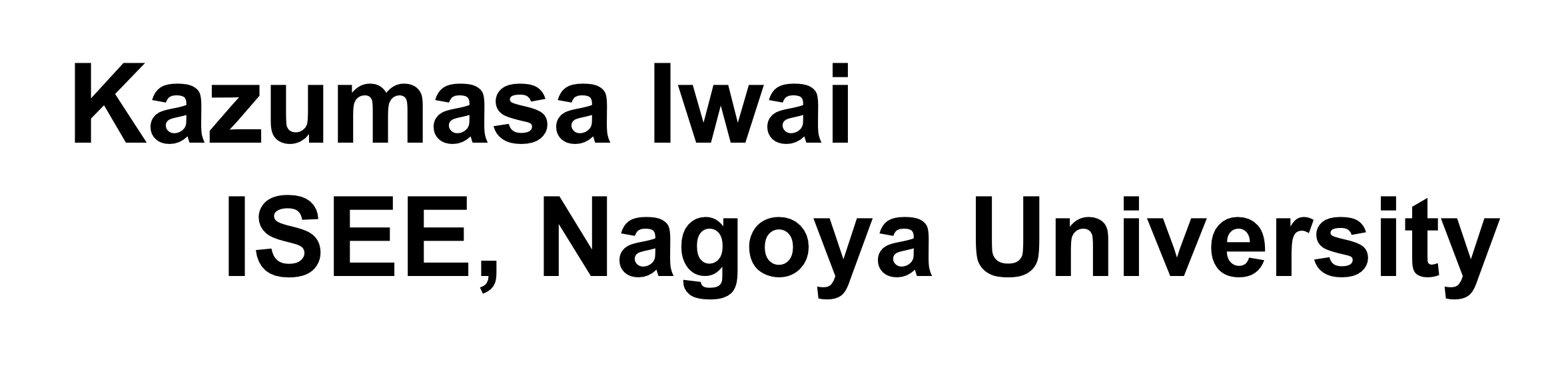 Kazumasa Iwai, ISEE< Naogya University